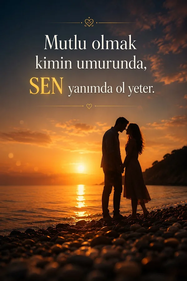 Gün batımında sahilde karşı karşıya duran bir çift silueti üzerinde “Mutlu olmak kimin umurunda, sen yanımda ol yeter.” sözünün yer aldığı aşk temalı tasarım.