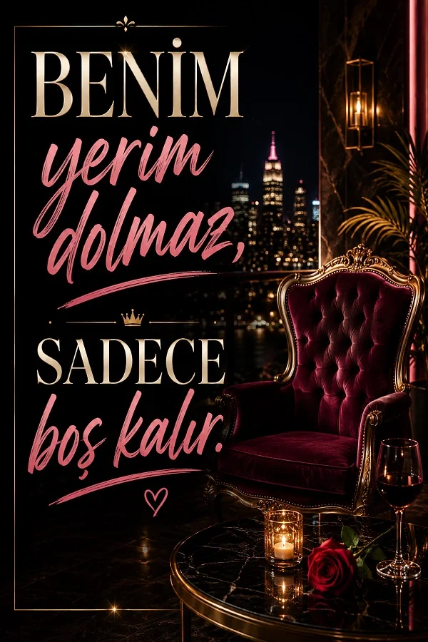 Lüks bir salonda boş bordo koltuğun yer aldığı tasarımda “Benim yerim dolmaz, sadece boş kalır.” sözü yazıyor.