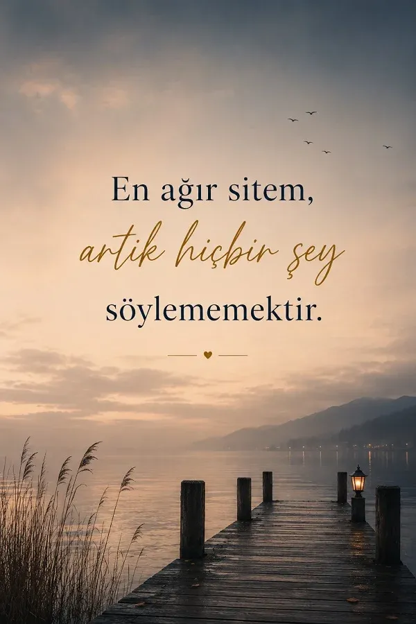 Göl kenarında iskele ve sessiz sitem üzerine anlamlı söz bulunan görsel