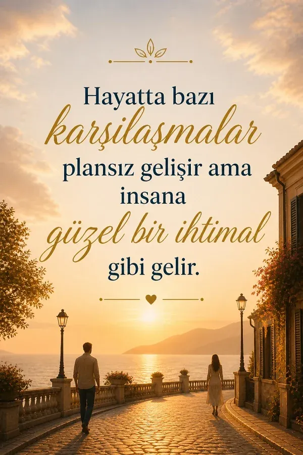 Gün batımında karşılaşan iki kişi ve tanışma üzerine anlamlı söz