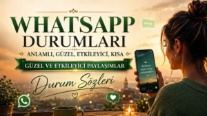 WhatsApp durumları başlıklı, elinde telefon tutan kadın figürü, gün batımı manzarası ve anlamlı kısa sözler temalı yeşil tonlarda kapak görseli.