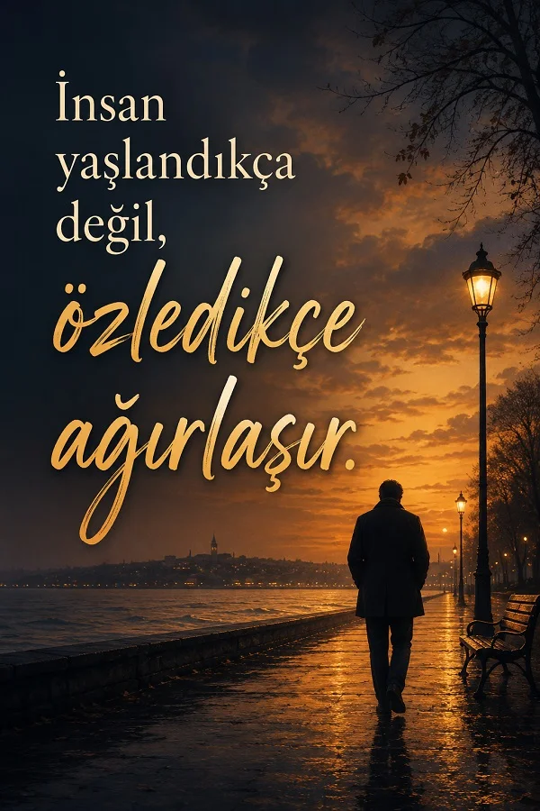 Deniz kıyısında gün batımında yürüyen bir kişinin bulunduğu tasarımda “İnsan yaşlandıkça değil, özledikçe ağırlaşır.” sözü yazıyor.