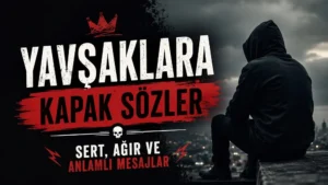 Koyu, dumanlı ve dramatik şehir manzarası önünde kapüşonlu bir kişinin yer aldığı yatay kapak görselinde, sol tarafta “Yavşaklara Kapak Sözler” başlığı ve “Sert, Ağır ve Anlamlı Mesajlar” alt metni kırmızı, siyah ve beyaz tonlarda yazılmıştır.