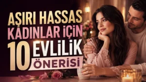 Aşırı Hassas Kadınlar İçin 10 Evlilik Önerisi başlıklı, romantik ortamda oturan hassas kadın ve ona destek olan eş figürü, mum ışıkları, çiçekler ve sıcak tonlar içeren evlilik temalı kapak tasarımı.