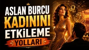 Aslan Burcu Kadınını Etkileme Yolları başlıklı, altın elbiseli kadın ve onu etkileyen erkek figürlü, Aslan burcu sembolü ve aslan detayı bulunan modern astroloji kapak görseli.