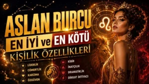 Aslan burcunun en iyi ve en kötü kişilik özelliklerini anlatan, altın ve kırmızı tonlarda hazırlanmış astrolojik kapak görseli.