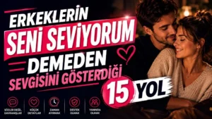 Erkeklerin Seni Seviyorum Demeden Sevgisini Gösterdiği 15 Yol başlıklı, romantik çift figürlü, koyu lacivert ve pembe tonlarında hazırlanmış modern ilişki temalı kapak görseli.