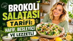 Brokoli Salatası Tarifi Hafif Besleyici ve Lezzetli başlıklı, büyük salata kasesi tutan sarışın kadın, brokoli salatası, limon, zeytinyağı ve mutfak ortamı içeren yemek tarifi kapak tasarımı.