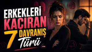Erkekleri Kaçıran 7 Davranış Türü başlıklı, üzgün kadın ve uzaklaşmış erkek figürlü, kırık kalp ve ilişki ikonları bulunan koyu renkli modern ilişki kapak görseli.