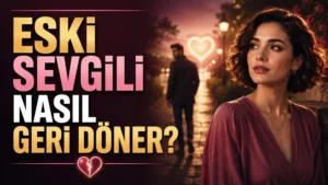 Eski Sevgili Nasıl Geri Döner başlıklı, düşünceli kadın figürü, arkada uzaklaşan erkek silüeti, kırık kalp simgesi, romantik sokak ışıkları ve hüzünlü ilişki atmosferi içeren kapak tasarımı.