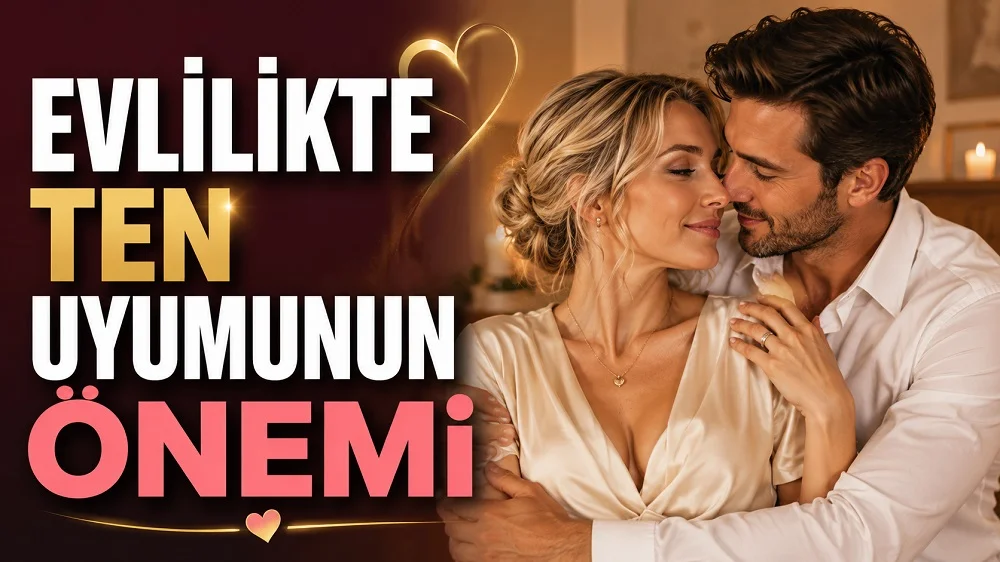 Evlilikte Ten Uyumunun Önemi başlıklı, romantik ortamda birbirine yakın duran sarışın kadın ve partneri, kalp sembolü, sıcak ışıklar ve evlilikte yakınlık temasını yansıtan kapak tasarımı.