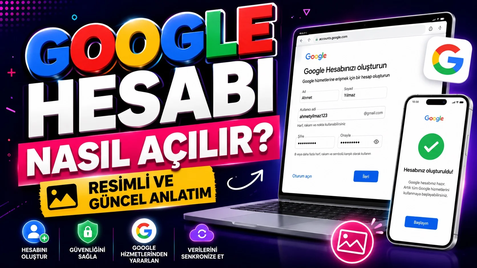 Google Hesabı Nasıl Açılır? Resimli ve Güncel Anlatım başlıklı, laptop ve telefon ekranında Google hesap oluşturma sayfası bulunan, renkli ve modern teknoloji temalı kapak görseli.