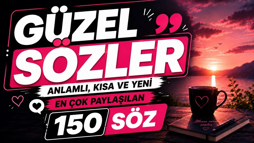 Güzel Sözler: Anlamlı Kısa ve Yeni En Çok Paylaşılan 150 Söz başlıklı, gün batımı manzarası, kahve fincanı ve defter eşliğinde hazırlanmış siyah, beyaz ve pembe tonlarında modern kapak görseli.