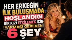 Her Erkeğin İlk Buluşmada Hoşlandığı Bir Kızı Etkilemek İçin Yapması Gereken 6 Şey başlıklı, romantik restoranda buluşan çift, sarışın kadın, mum ışığı, kalp detayları ve sıcak akşam atmosferi içeren ilişki temalı kapak tasarımı.