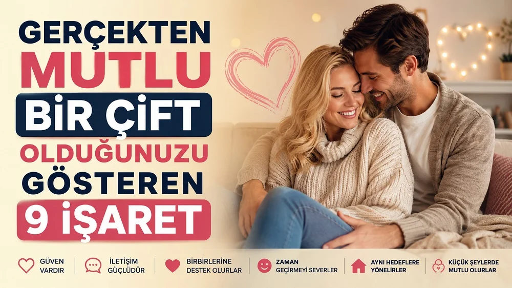 Gerçekten Mutlu Bir Çift Olduğunuzu Gösteren 9 İşaret başlıklı, sıcak ev ortamında birbirine sarılan mutlu çift, kalp sembolü ve ilişki uyumunu anlatan ikonlar içeren ilişki temalı kapak tasarımı.