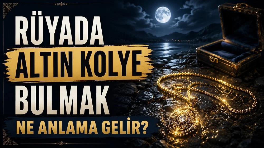 Ay ışıklı karanlık bir zeminde parlayan altın kolye ve açık mücevher kutusu; sol tarafta “Rüyada Altın Kolye Bulmak Ne Anlama Gelir?” yazısı bulunan blog kapak tasarımı.