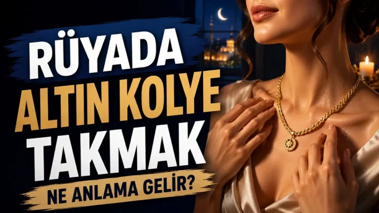 Gece atmosferinde altın kolye takan zarif bir kadın; sol tarafta “Rüyada Altın Kolye Takmak Ne Anlama Gelir?” yazısı bulunan blog kapak tasarımı.