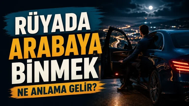 Gece şehir ışıkları önünde kapısı açık bir arabaya binen kişi; sol tarafta “Rüyada Arabaya Binmek Ne Anlama Gelir?” yazısı bulunan blog kapak tasarımı.