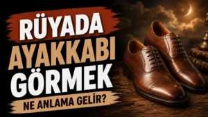 Koyu ve sıcak tonlu arka planda, sağ tarafta kahverengi deri ayakkabılar; sol tarafta “Rüyada Ayakkabı Görmek Ne Anlama Gelir?” yazısı bulunan blog kapak tasarımı.