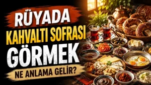 Rüyada kahvaltı sofrası görmek ne anlama gelir başlıklı kapak görselinde, simit, çay, peynir, zeytin, yumurta ve çeşitli kahvaltılıklarla hazırlanmış zengin bir sofra ile büyük tipografik başlık yer alıyor.