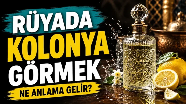 Rüyada kolonya görmek ne anlama gelir başlıklı kapak görselinde, limonlarla süslenmiş parlak kolonya şişesi, su damlaları ve büyük tipografik başlık yer alıyor.