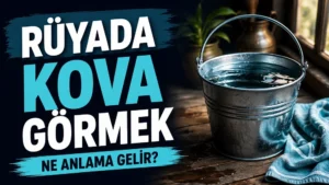 Rüyada kova görmek ne anlama gelir başlıklı kapak görselinde, ahşap zemin üzerinde su dolu metal bir kova, yanında mavi bir bez ve büyük tipografik başlık yer alıyor.