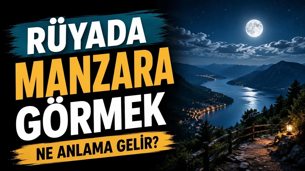 Ay ışığı altında dağlar, göl ve şehir ışıklarının göründüğü geniş manzara; sol tarafta “Rüyada Manzara Görmek Ne Anlama Gelir?” yazısı bulunan blog kapak tasarımı.