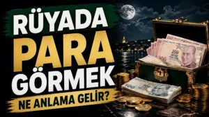 Ay ışıklı karanlık bir ortamda sandık içinde Türk lirası banknotları ve altın renkli madeni paralar; sol tarafta “Rüyada Para Görmek Ne Anlama Gelir?” yazısı bulunan blog kapak tasarımı.