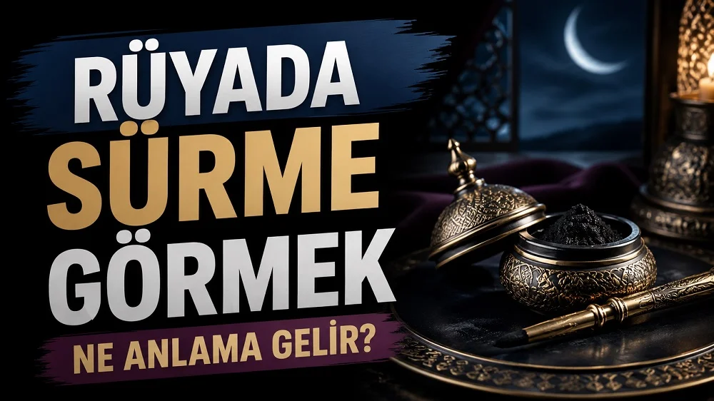 Ay ışıklı geleneksel bir ortamda işlemeli sürme kabı ve aplikatörü; sol tarafta “Rüyada Sürme Görmek Ne Anlama Gelir?” yazısı bulunan blog kapak tasarımı.