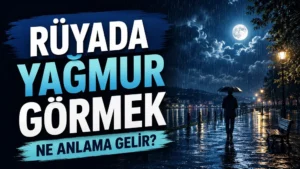 Ay ışığı altında yağmurlu bir sahil yolunda şemsiye ile yürüyen kişi; sol tarafta “Rüyada Yağmur Görmek Ne Anlama Gelir?” yazısı bulunan blog kapak tasarımı.