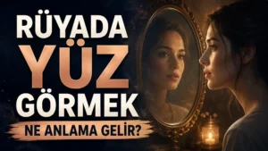 Rüyada yüz görmek ne anlama gelir başlıklı kapak görselinde, aynaya bakan bir kadın yüzü, yansıması ve büyük tipografik başlık yer alıyor.