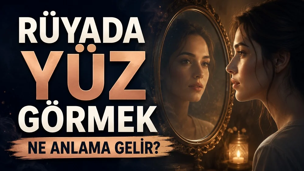 Rüyada yüz görmek ne anlama gelir başlıklı kapak görselinde, aynaya bakan bir kadın yüzü, yansıması ve büyük tipografik başlık yer alıyor.