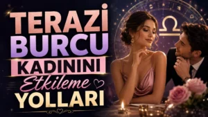 Terazi Burcu Kadınını Etkileme Yolları başlıklı, zarif kadın ve onu etkileyen erkek figürlü, Terazi burcu sembolü, romantik masa ve astroloji çemberi detayları bulunan modern kapak görseli.