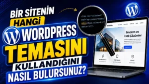 Bir Sitenin Hangi WordPress Temasını Kullandığını Nasıl Bulursunuz? başlıklı, WordPress logosu, laptop ekranı ve büyüteç detayı bulunan modern teknoloji temalı kapak görseli.