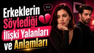 Erkeklerin Söylediği İlişki Yalanları ve Anlamları başlıklı, düşünceli kadın ve arka planda mesafeli duran erkek figürlü, kırık kalp ve konuşma balonu detayları bulunan modern ilişki kapak tasarımı.