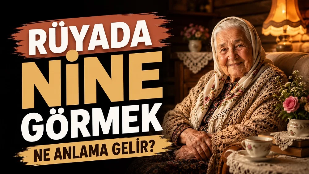 Sol tarafta “Rüyada Nine Görmek Ne Anlama Gelir?” yazısı bulunan, sağ tarafta sıcak bir ev ortamında başörtülü, güler yüzlü yaşlı bir kadın, çay fincanı ve çiçek detaylarının yer aldığı nostaljik kapak tasarımı.