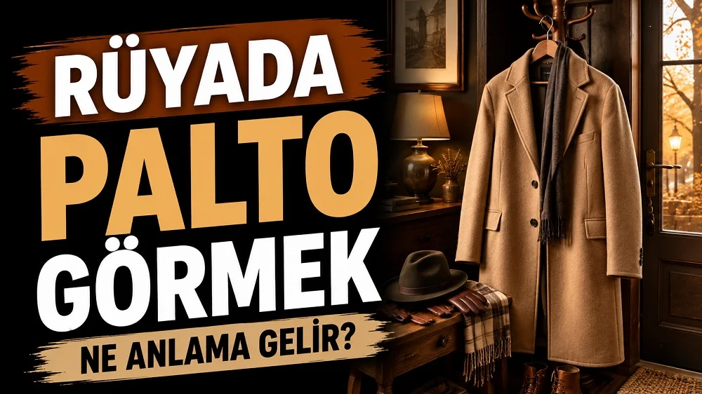 Sol tarafta “Rüyada Palto Görmek Ne Anlama Gelir?” yazısı bulunan, sağ tarafta sıcak ışıklı bir ev girişinde askıda duran camel renkli palto, atkı, şapka, eldiven ve kışlık aksesuarların yer aldığı kapak tasarımı.