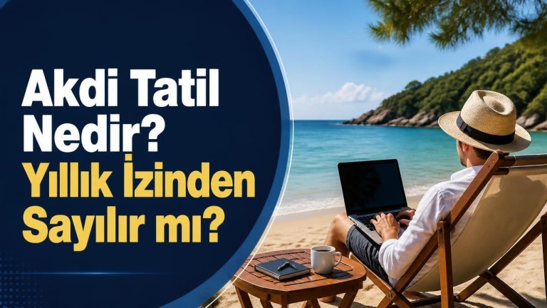 Akdi Tatil Nedir? Yıllık İzinden Sayılır mı?