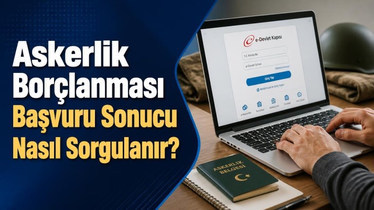 Askerlik Borçlanması Başvuru Sonucu Nasıl Sorgulanır?