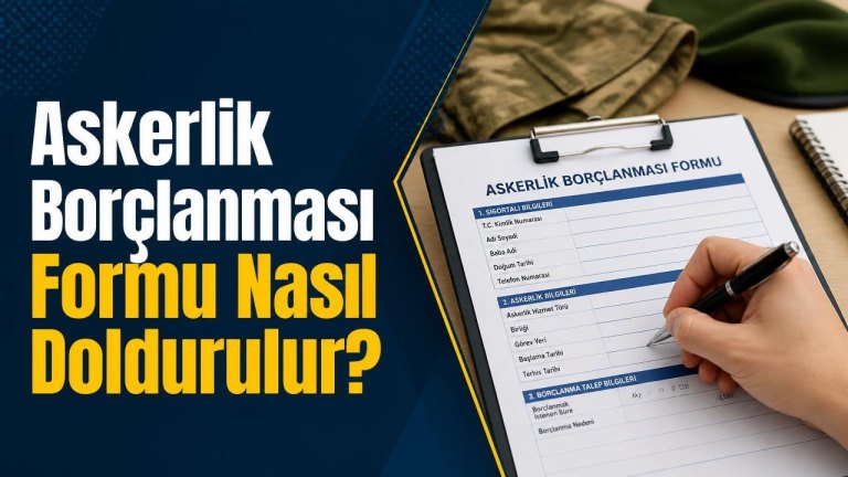 Askerlik Borçlanması Formu Nasıl Doldurulur?