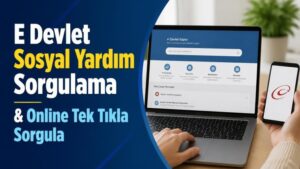 E Devlet Sosyal Yardım Sorgulama & Online Tek Tıkla Sorgula