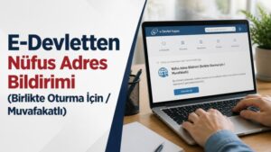 E-Devletten Nüfus Adres Bildirimi (Birlikte Oturma İçin / Muvafakatlı)