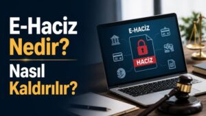 E-Haciz Nedir? Nasıl Kaldırılır?