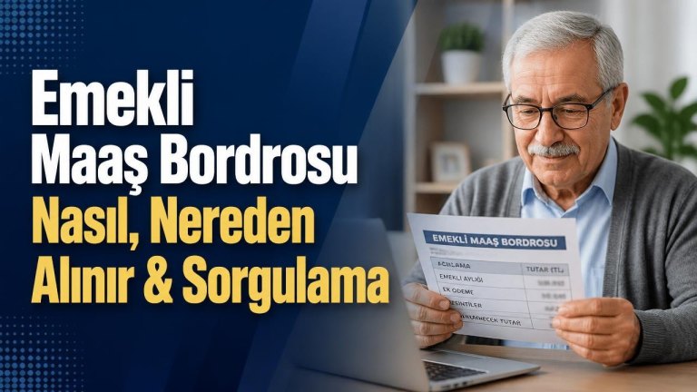 Emekli Maaş Bordrosu Nasıl, Nereden Alınır & Sorgulama