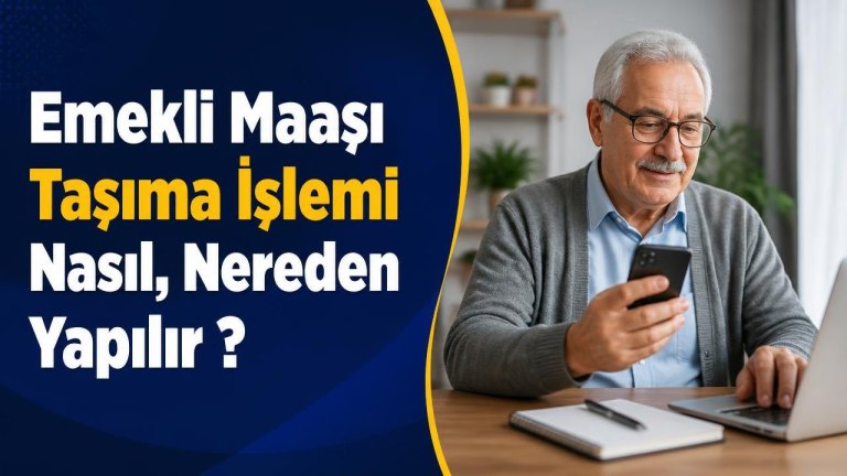 Emekli Maaşı Taşıma İşlemi Nasıl, Nereden Yapılır ?