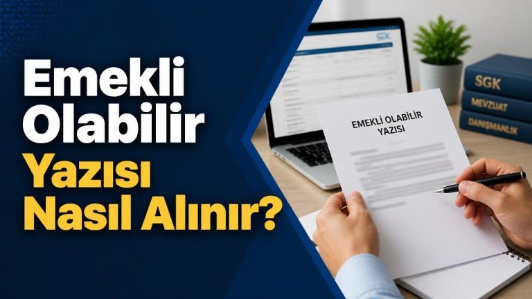 Emekli Olabilir Yazısı Nasıl Alınır?