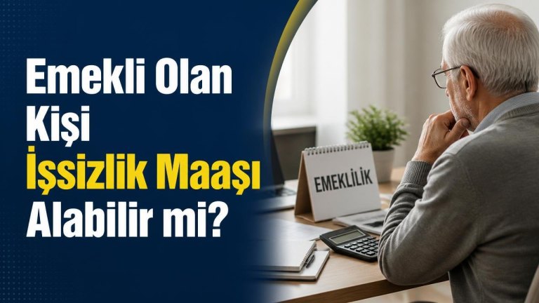 Emekli Olan Kişi İşsizlik Maaşı Alabilir mi?