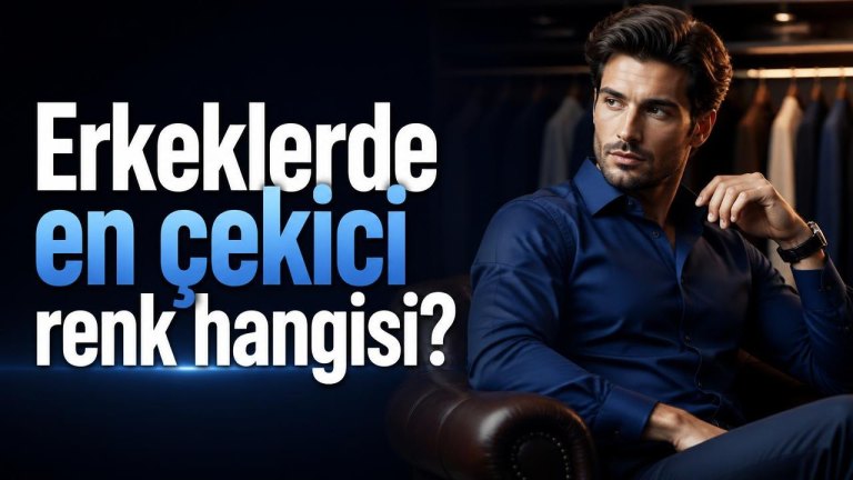 Erkeklerde en çekici renk hangisi?