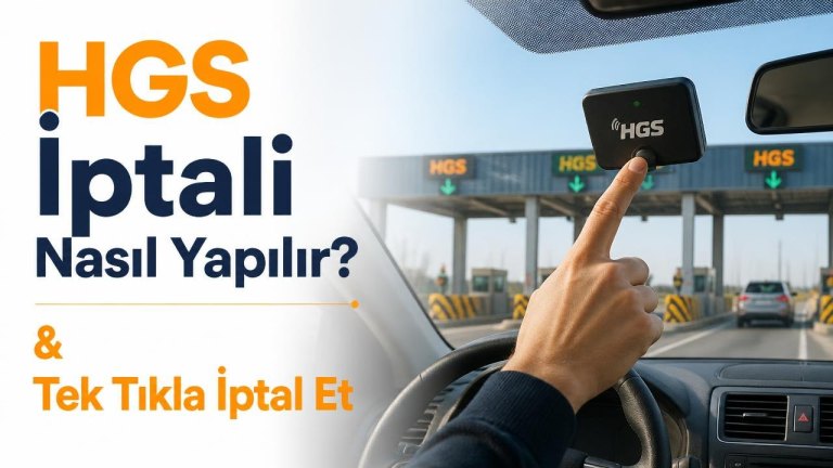 HGS İptali Nasıl Yapılır? & Tek Tıkla İptal Et