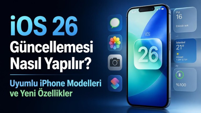 iOS 26 Güncellemesi Nasıl Yapılır? Uyumlu iPhone Modelleri ve Yeni Özellikler
